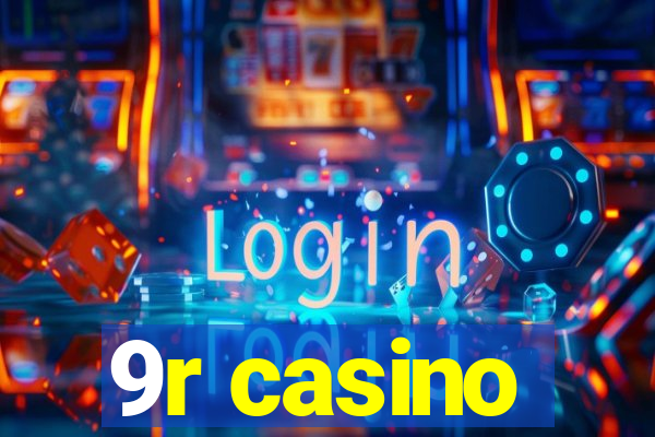 9r casino